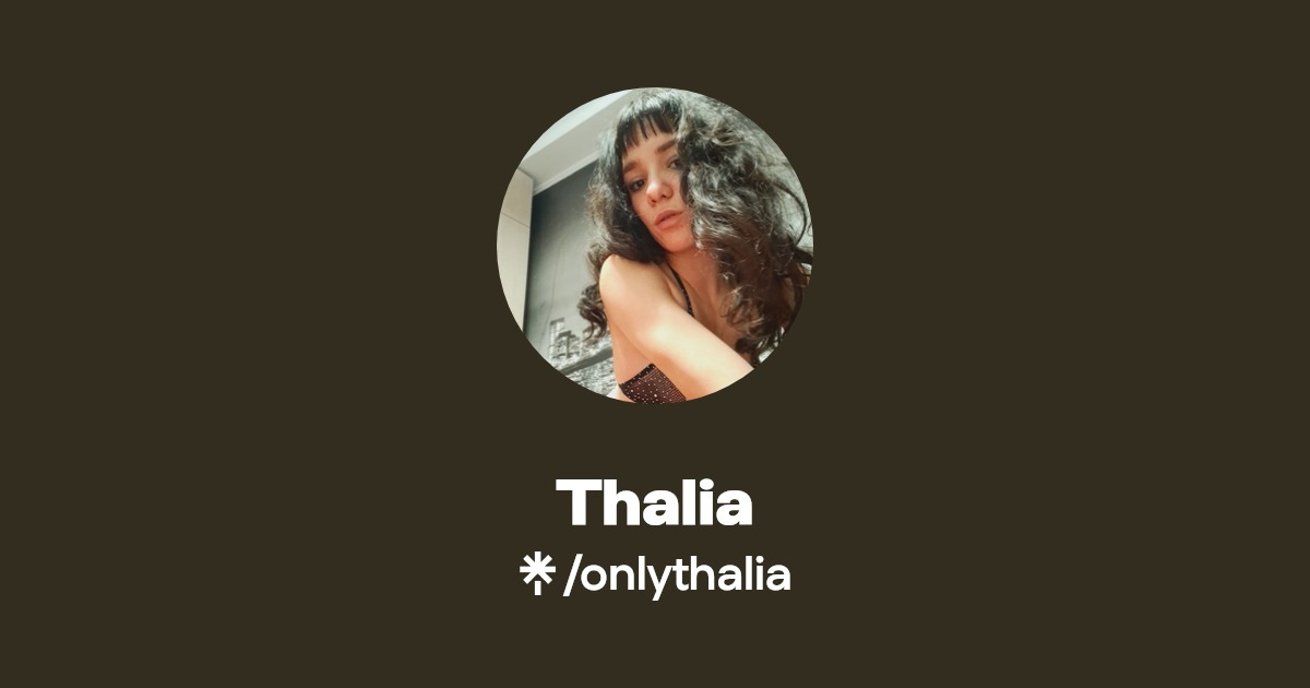 Thalia Find Thalia Onlyfans Linktree