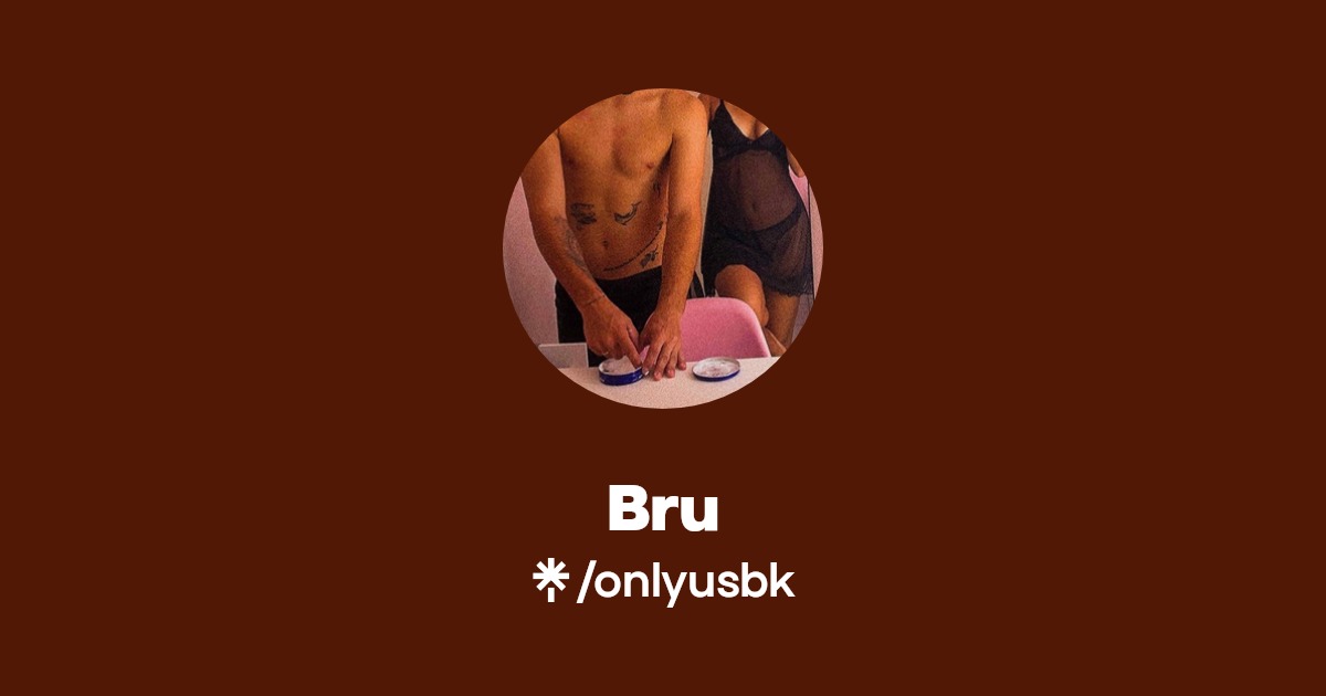 Bru - Find Bru Onlyfans - Linktree