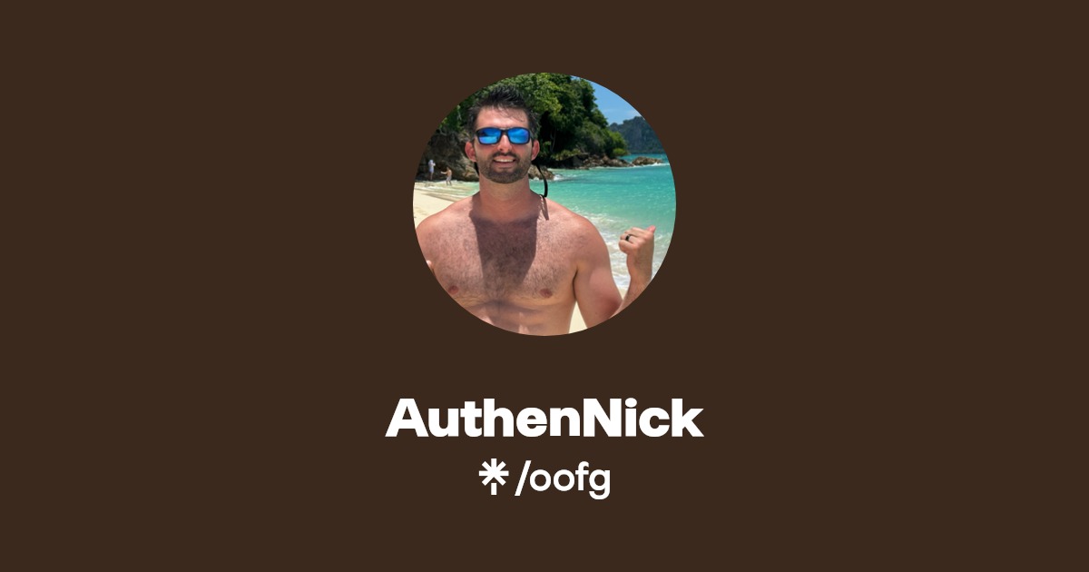 AuthenNick - Find AuthenNick Onlyfans - Linktree