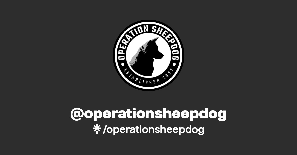 operationsheepdog | Twitter, Instagram | Linktree