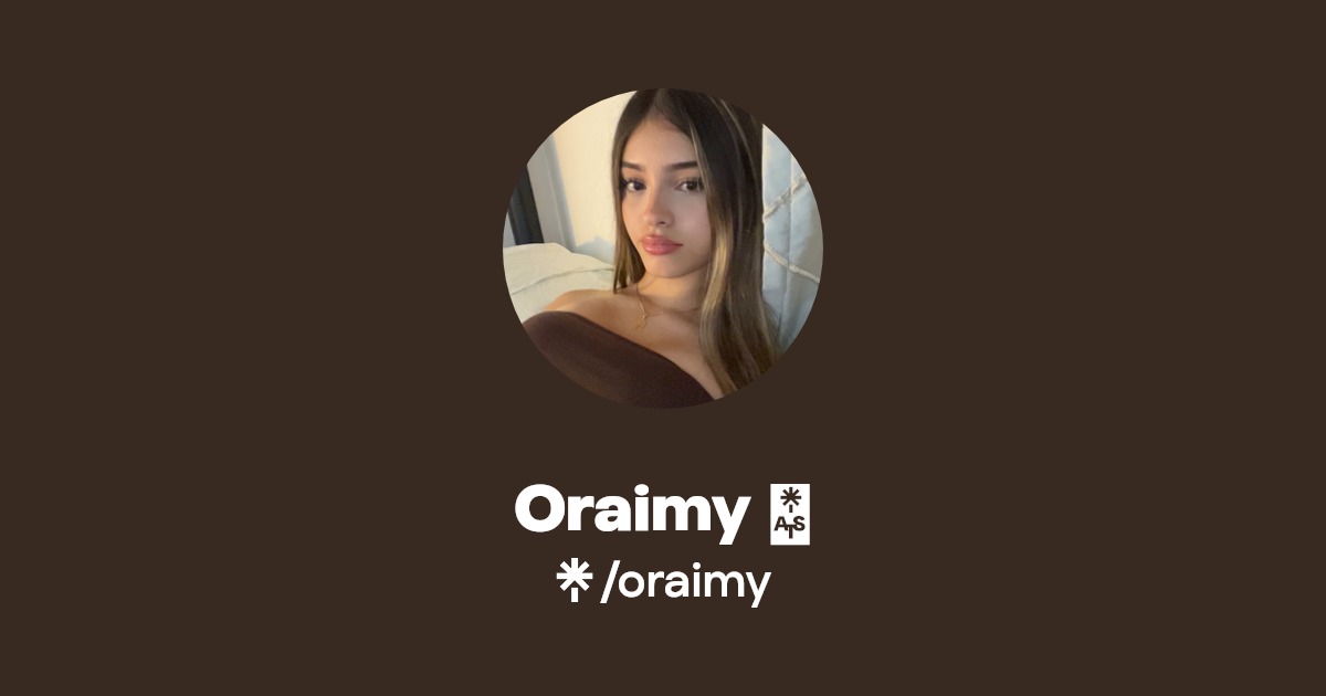 Oraimy 💘 | Instagram, TikTok | Linktree
