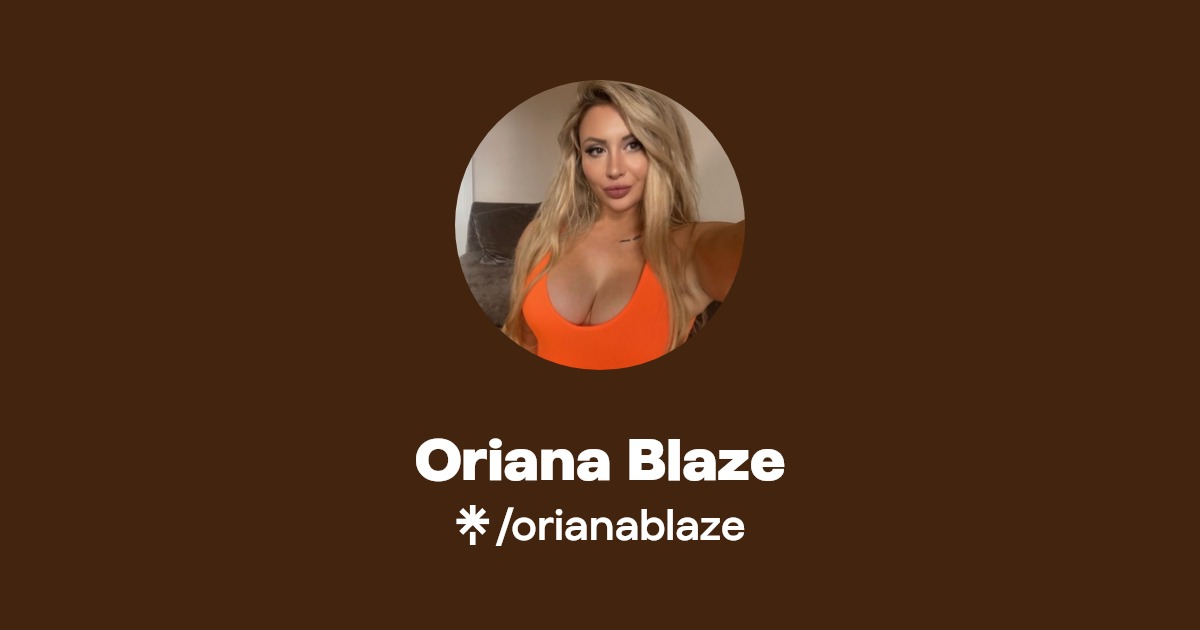 Oriana Blaze - Find Oriana Blaze Onlyfans - Linktree