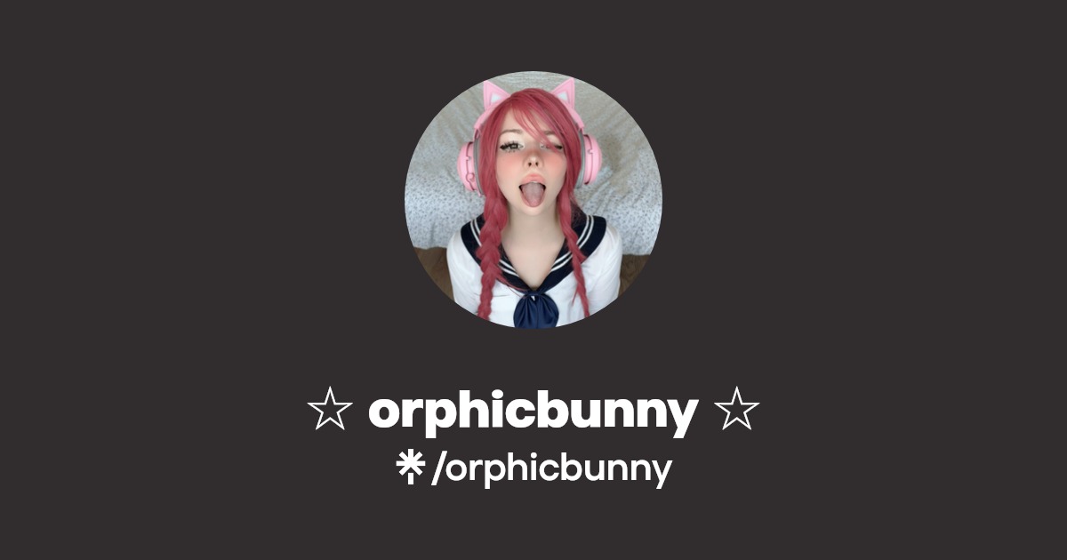 orphicbunny ☆ - Find ☆ orphicbunny ☆ Onlyfans - Linktree