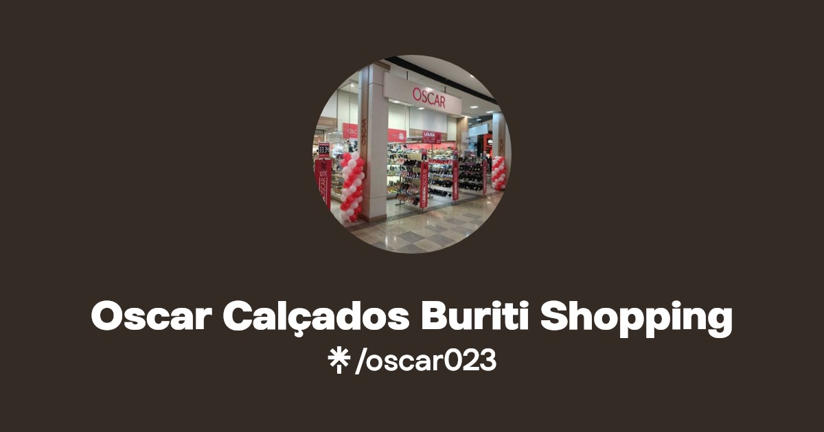Oscar Calçados Buriti Shopping Linktree