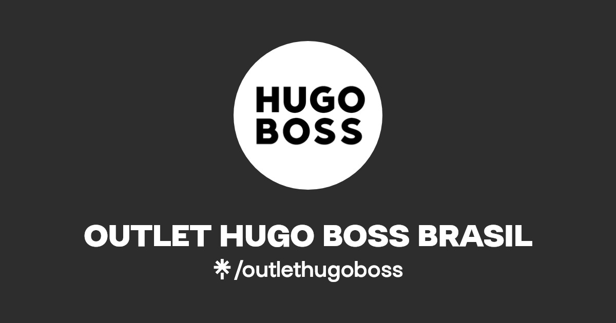 OUTLET HUGO BOSS BRASIL Linktree