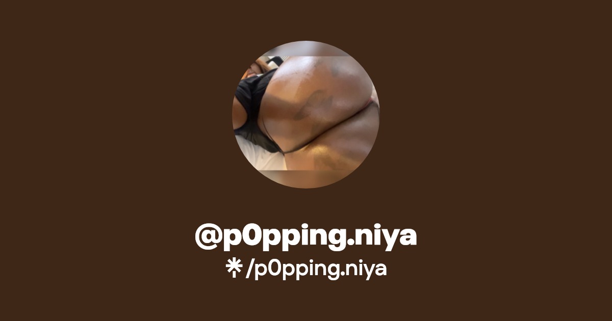 p0pping.niya - Find @p0pping.niya Onlyfans - Linktree
