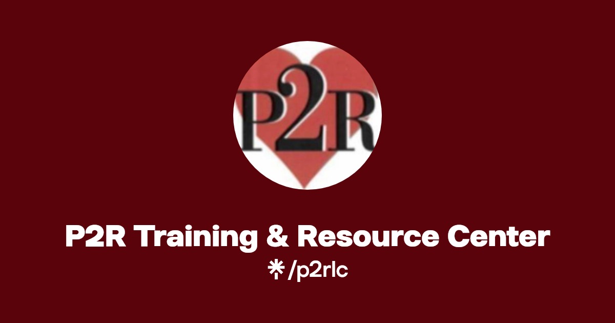 P2R Training & Resource Center | Instagram, Facebook | Linktree
