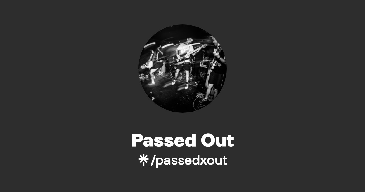Passed Out | Instagram | Linktree