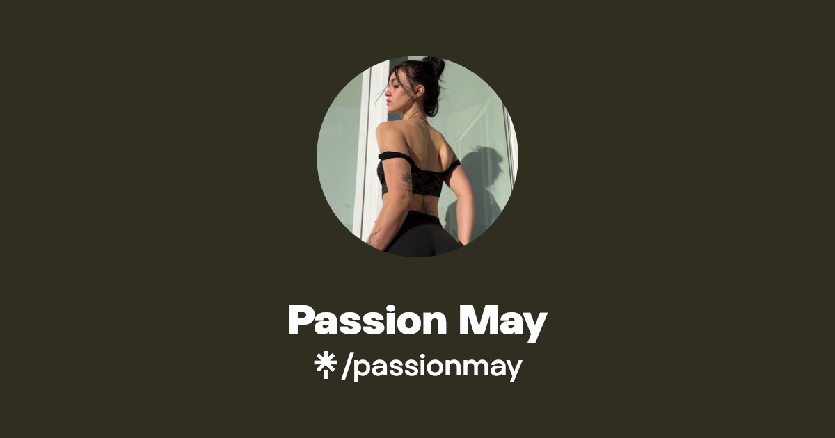 Passion May - Find Passion May Onlyfans - Linktree