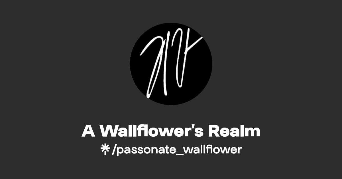 A Wallflower's Realm Instagram, TikTok, Twitch Linktree