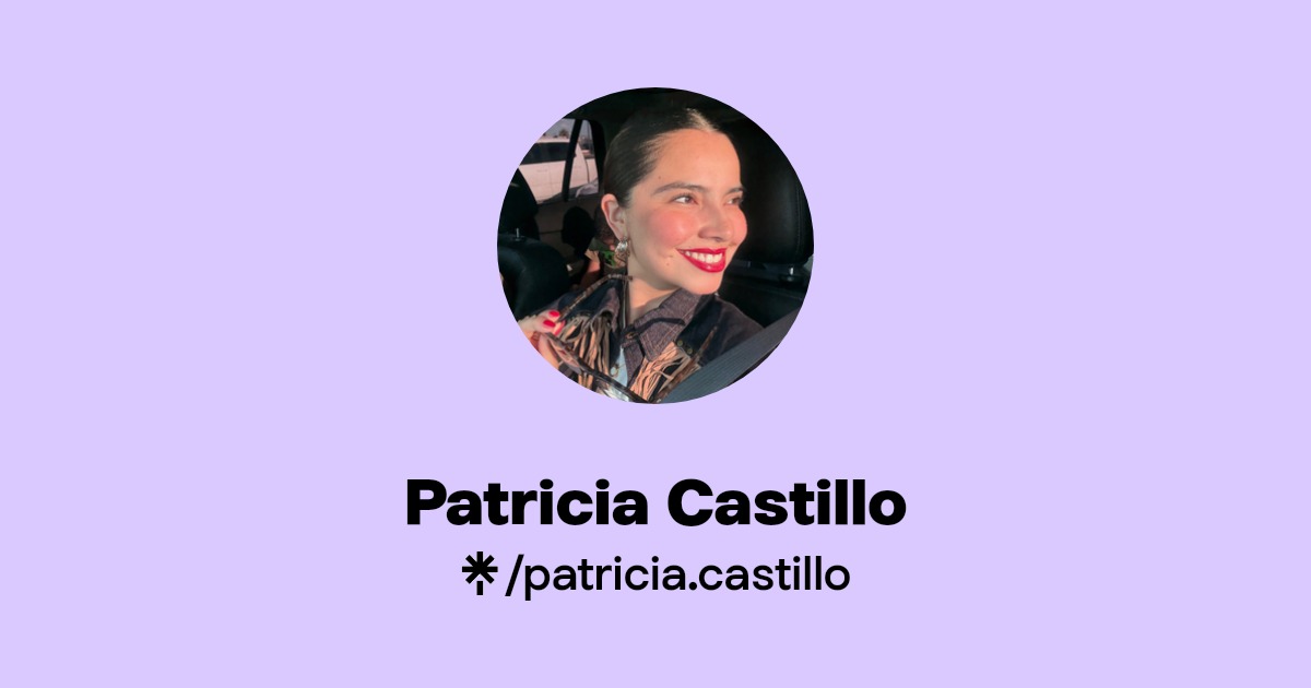 Patricia Castillo | Instagram, Facebook, TikTok | Linktree