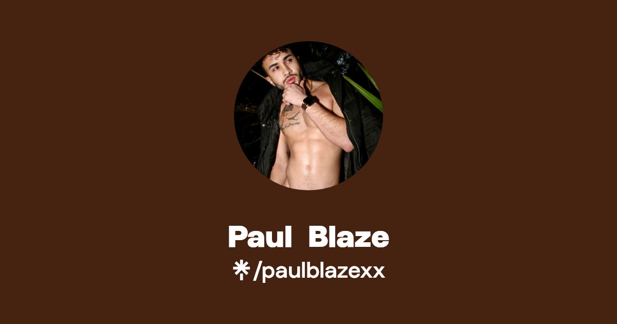 Paul Blaze - Find Paul Blaze Onlyfans - Linktree