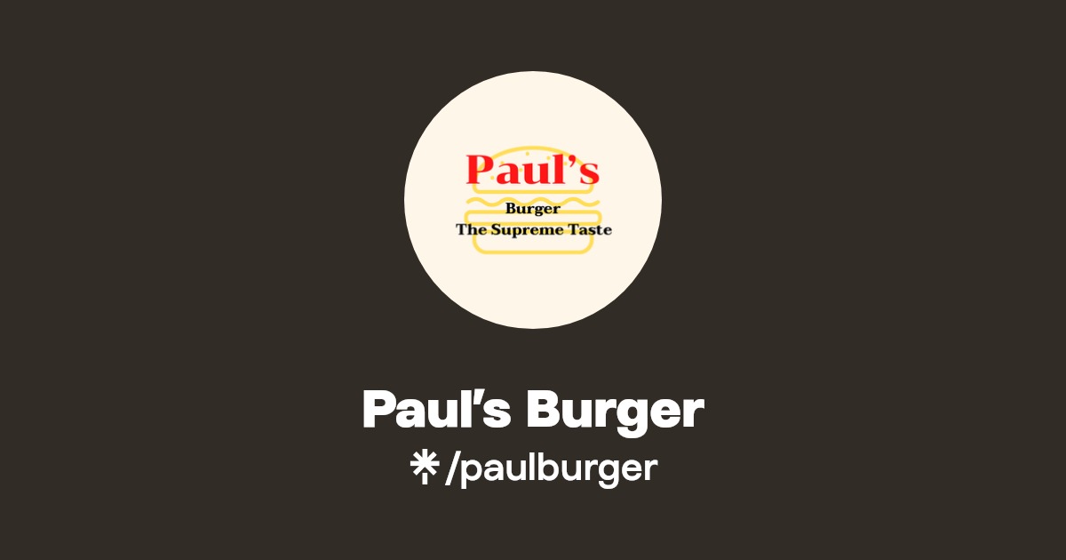 Paul’s Burger Instagram, Facebook Linktree
