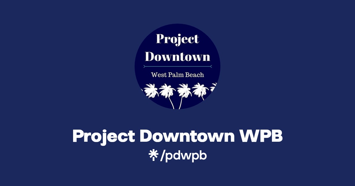 Project Downtown WPB Instagram, Facebook Linktree