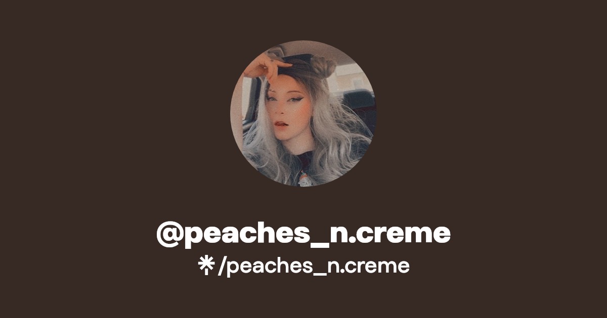 peaches_n.creme - Find @peaches_n.creme Onlyfans - Linktree