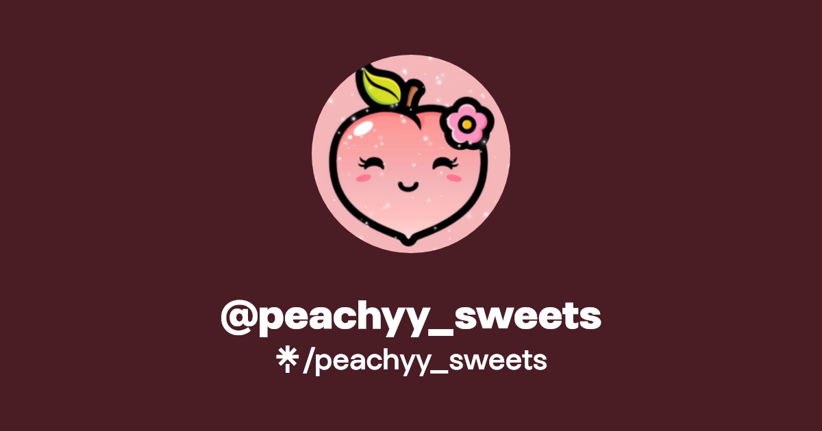 peachyy_sweets | Instagram, TikTok, Twitch | Linktree