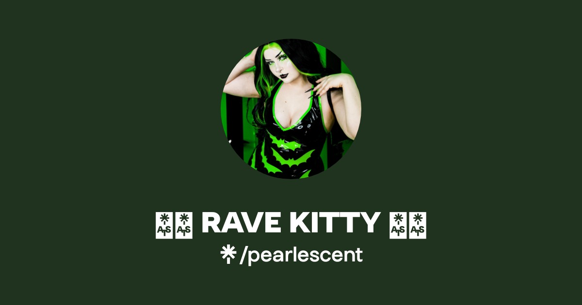 🖤💚 RAVE KITTY 💚🖤 - Find 🖤💚 RAVE KITTY 💚🖤 Onlyfans - Linktree
