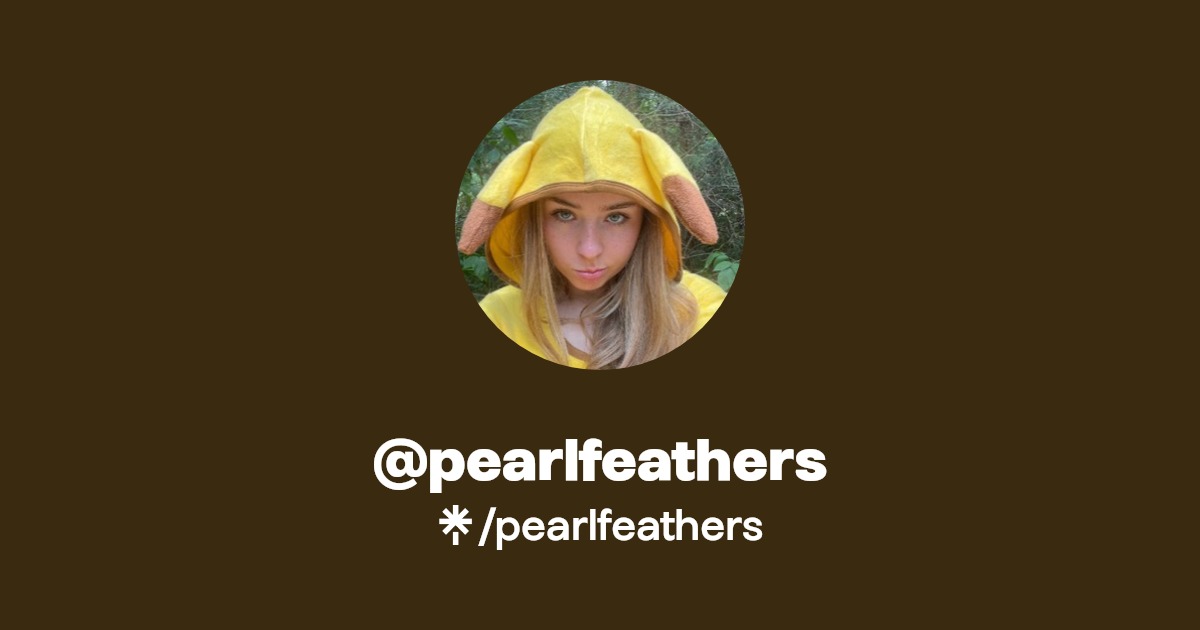 pearlfeathers - Find @pearlfeathers Onlyfans - Linktree