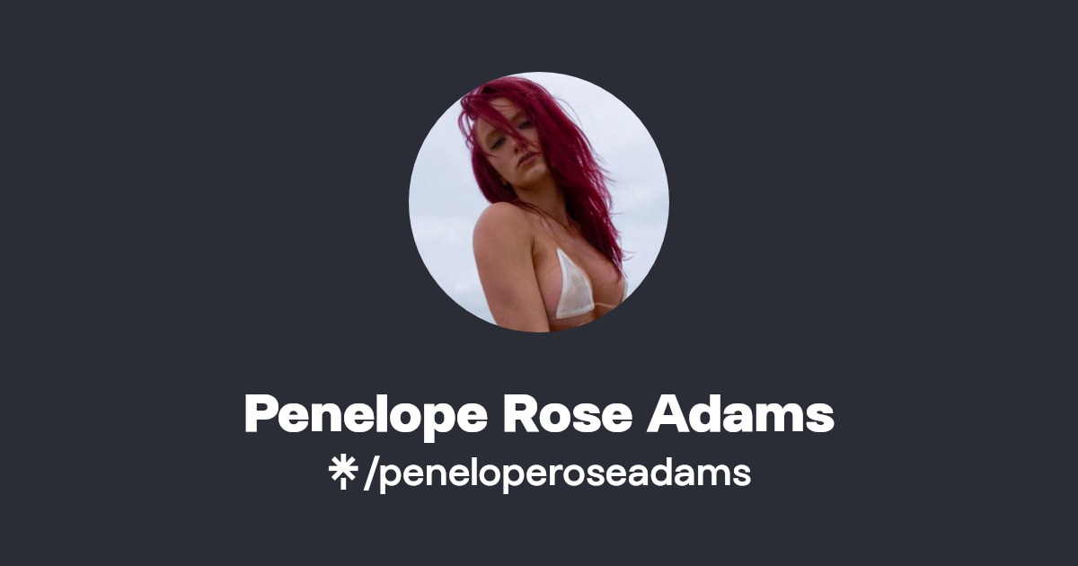 Penelope Rose Adams | Instagram | Linktree