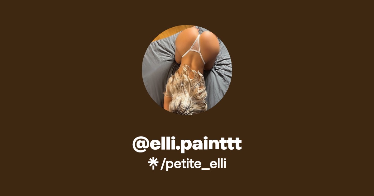 @elli.painttt - Find @elli.painttt Onlyfans - Linktree