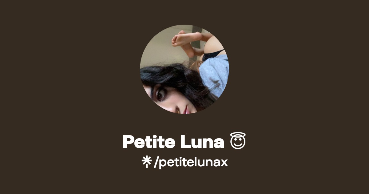 Petite Luna 😇 - Find Petite Luna 😇 Onlyfans - Linktree