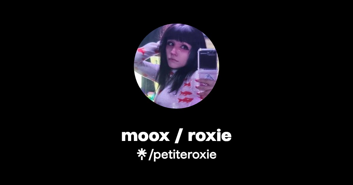 moox / roxie | Instagram, TikTok, Twitch | Linktree