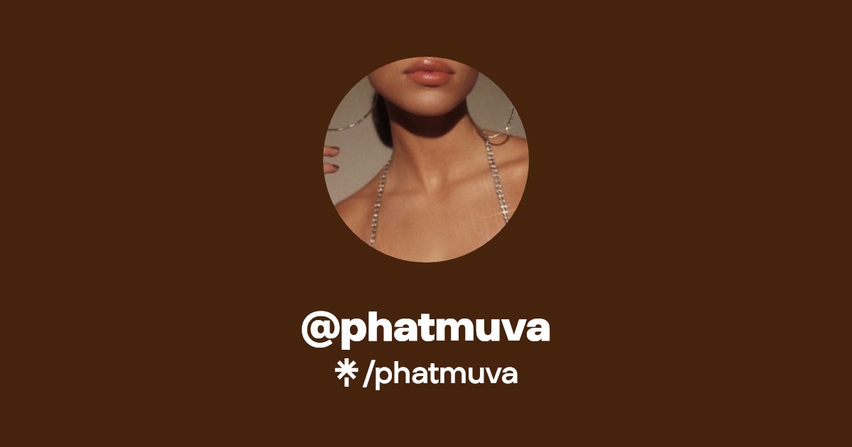 phatmuva - Find @phatmuva Onlyfans - Linktree