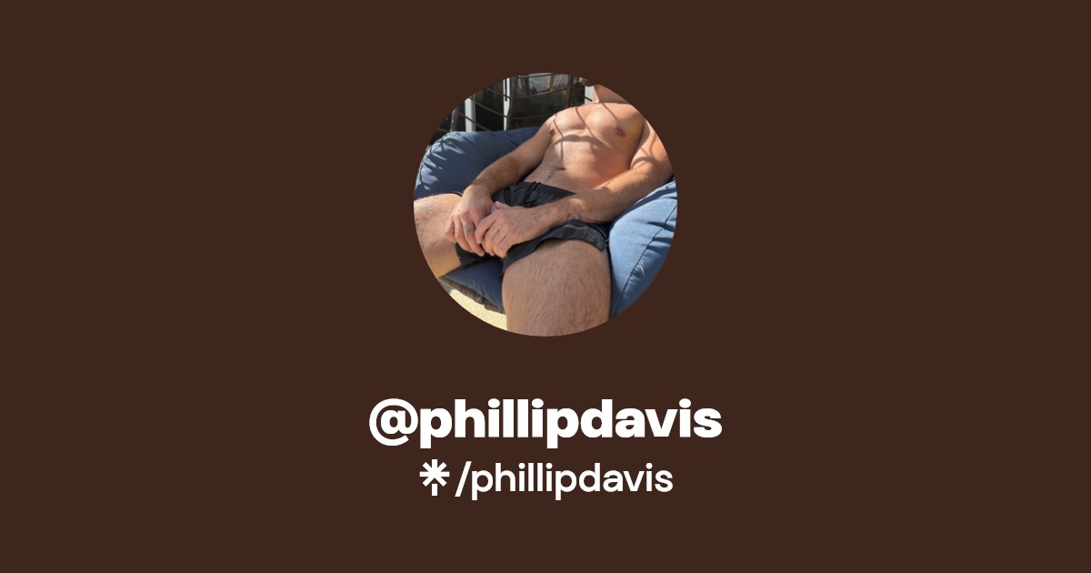 phillipdavis - Find @phillipdavis Onlyfans - Linktree