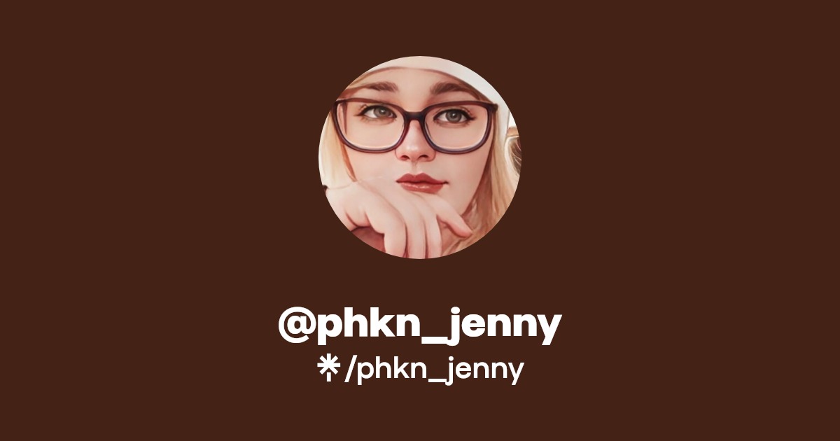 phkn_jenny Instagram, TikTok, Twitch Linktree