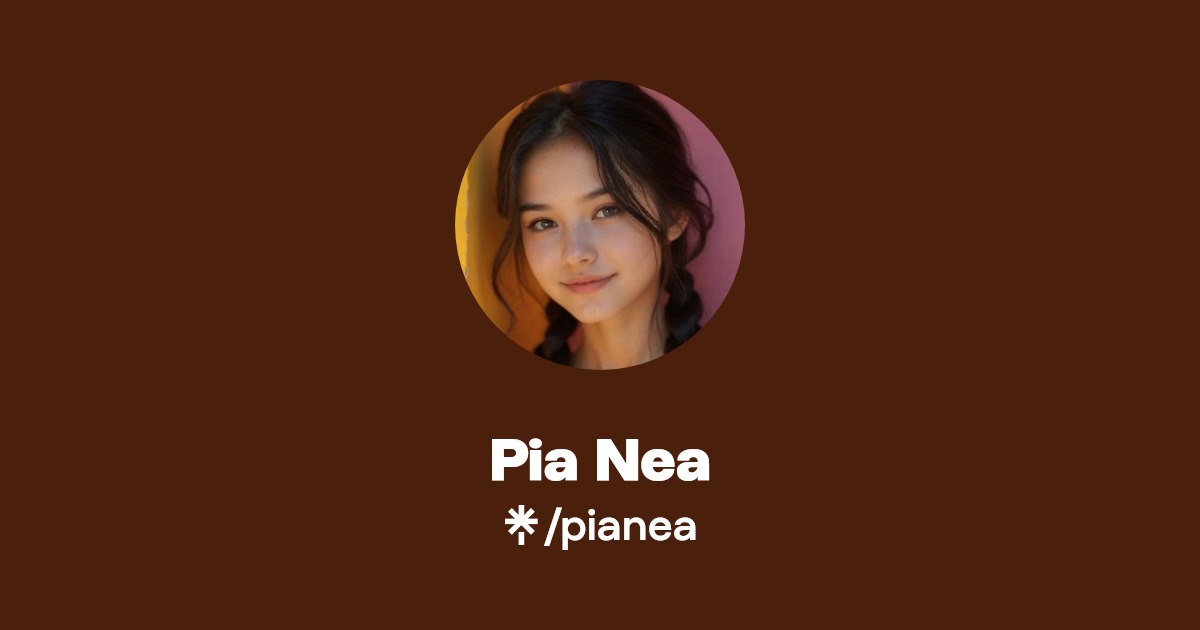 Pia Nea | Instagram, TikTok | Linktree