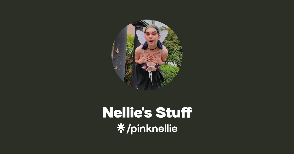 Nellie's Stuff - Find Nellie's Stuff Onlyfans - Linktree