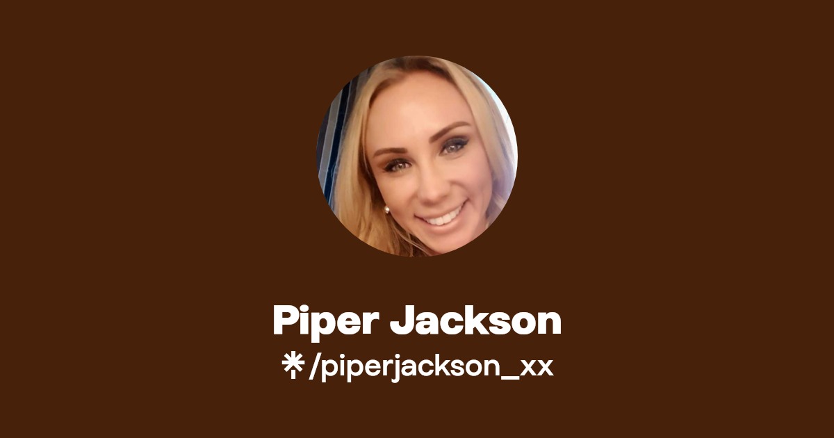 Piper Jackson - Find Piper Jackson Onlyfans - Linktree