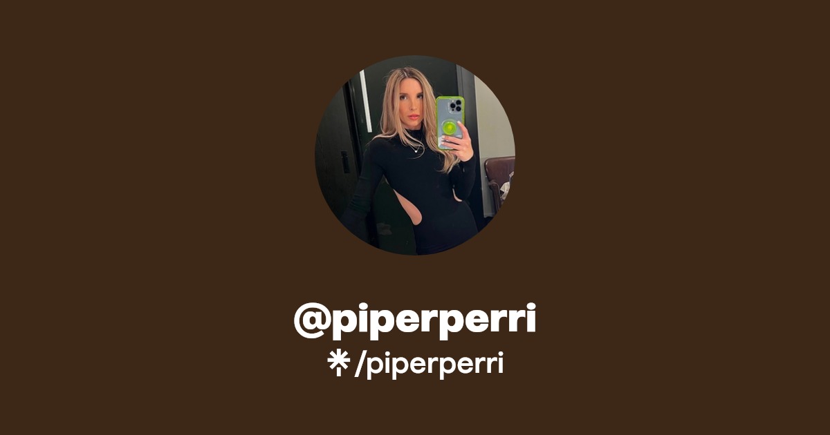 piperperri - Find @piperperri Onlyfans - Linktree