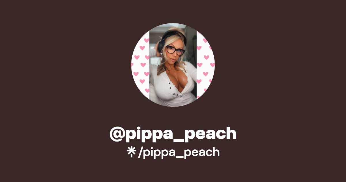 pippa_peach | Instagram, TikTok, Twitch | Linktree