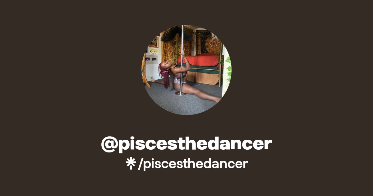 piscesthedancer - Find @piscesthedancer Onlyfans - Linktree