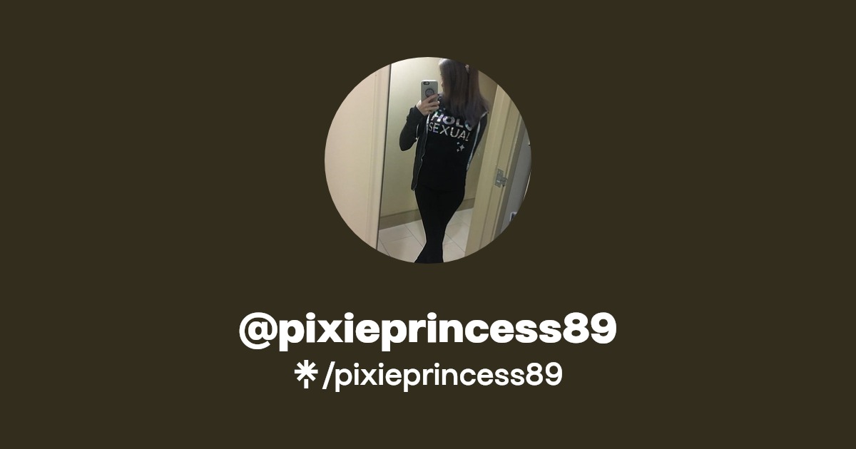 pixieprincess89 - Find @pixieprincess89 Onlyfans - Linktree