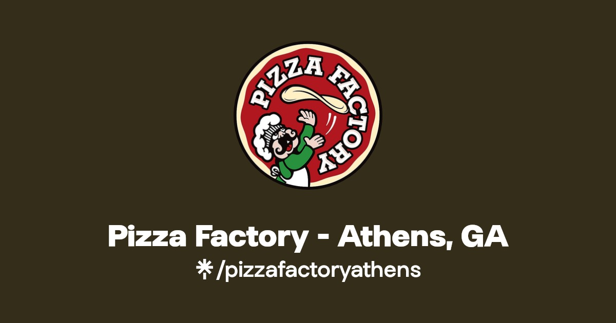 Pizza Factory Athens, GA Instagram, Facebook, TikTok Linktree