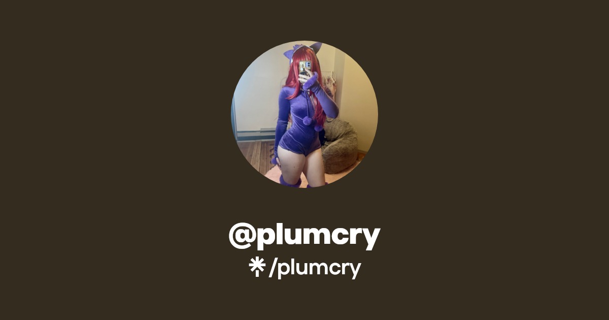 plumcry - Find @plumcry Onlyfans - Linktree