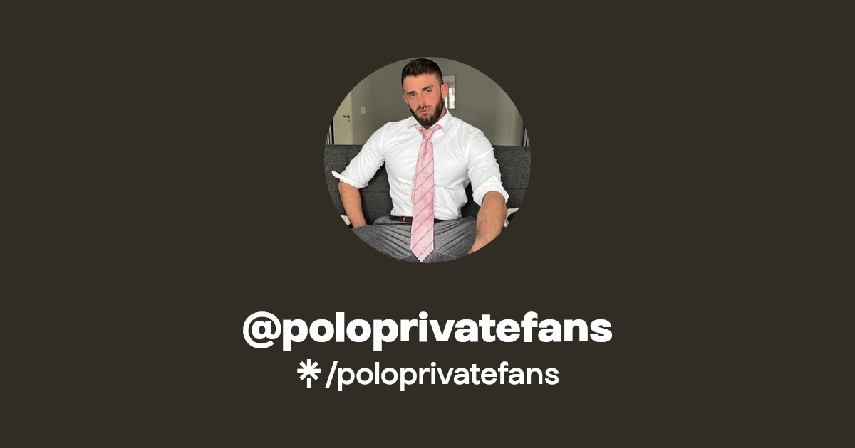 poloprivatefans - Find @poloprivatefans Onlyfans - Linktree