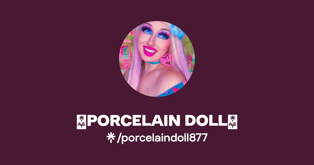 💓PORCELAIN DOLL💓 - Find 💓PORCELAIN DOLL💓 Onlyfans - Linktree