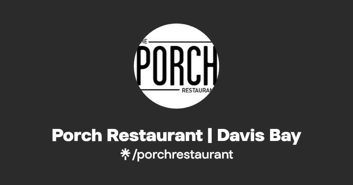 Porch Restaurant Davis Bay Linktree