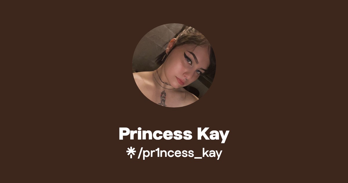 Princess Kay - Find Princess Kay Onlyfans - Linktree
