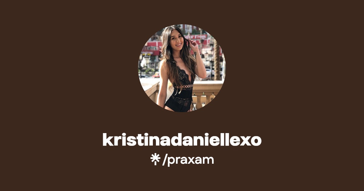 kristinadaniellexo Official Instagram Linktree