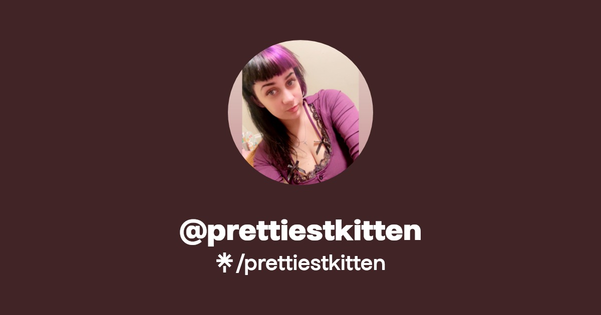prettiestkitten - Find @prettiestkitten Onlyfans - Linktree