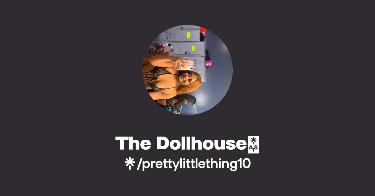 The Dollhouse💟 - Find The Dollhouse💟 Onlyfans - Linktree