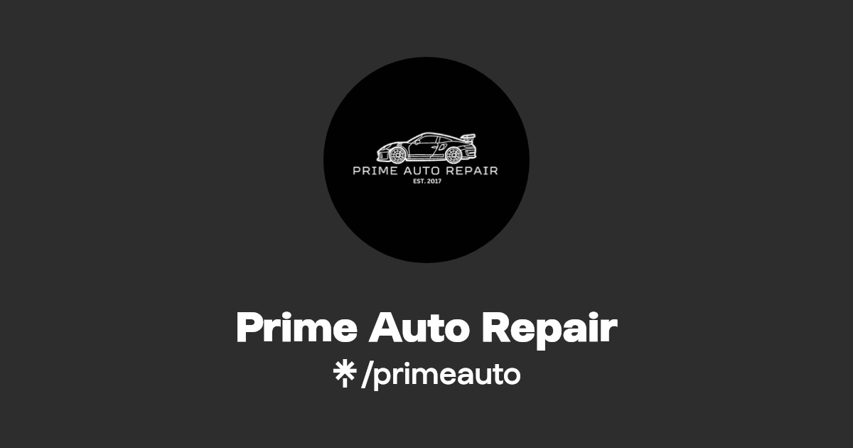 Prime Auto Repair Instagram, Facebook Linktree