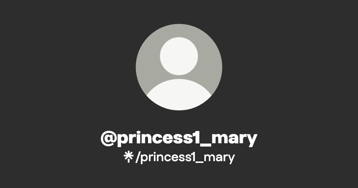 princess1_mary - Find @princess1_mary Onlyfans - Linktree