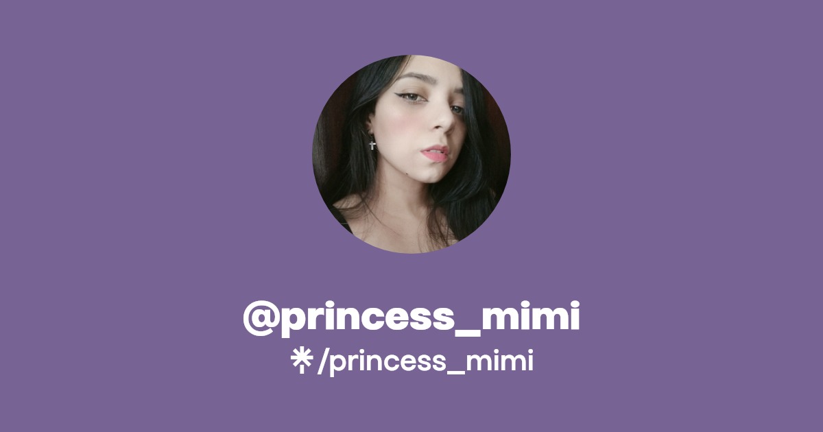 @princess_mimi | Linktree