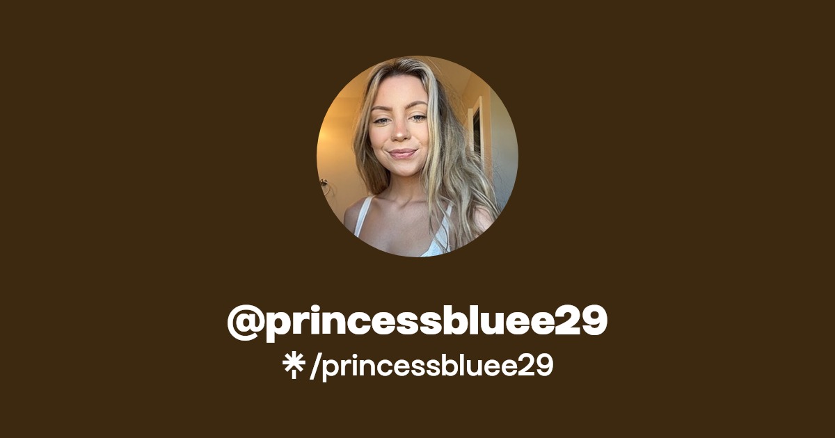 princessbluee29 - Find @princessbluee29 Onlyfans - Linktree