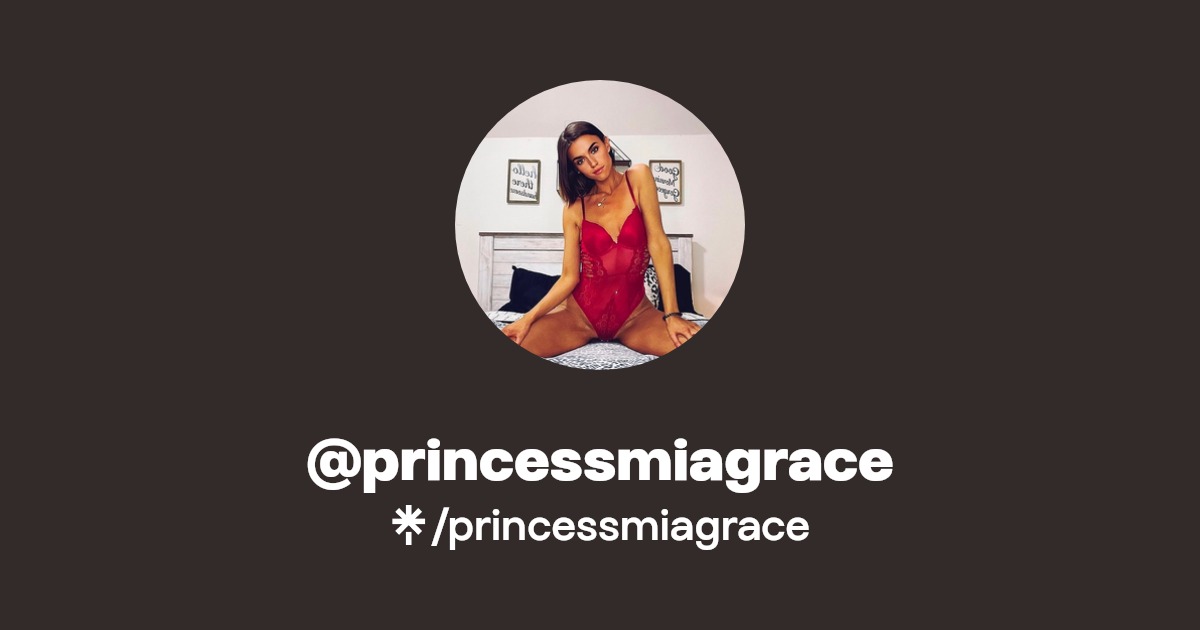 princessmiagrace - Find @princessmiagrace Onlyfans - Linktree